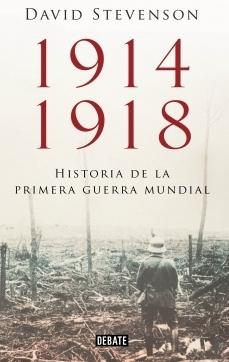1914-1918. La historia de la Primera Guerra Mundial