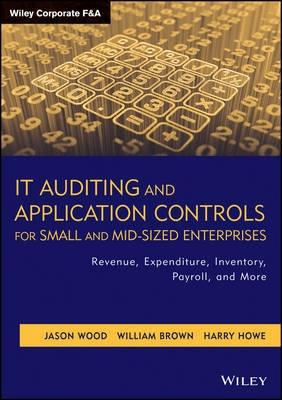IT Auditing and Application Controls for Small and Mid-sized Enterprises