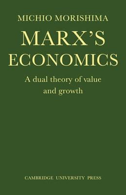 Marx's Economics "A Dual Theory of Value and Growth"