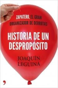 Historia de un despropósito "Zapatero, el gran organizador de derrotas"