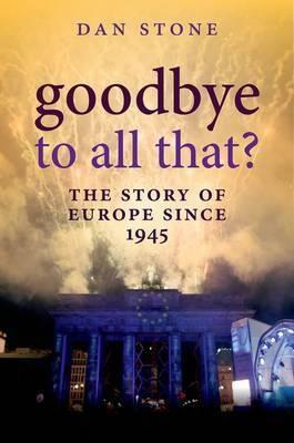 Goodbye to All That? "The Story of Europe Since 1945"