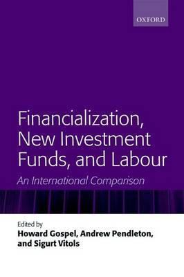 Financialization, New Investment Funds, and Labour "An International Comparison"