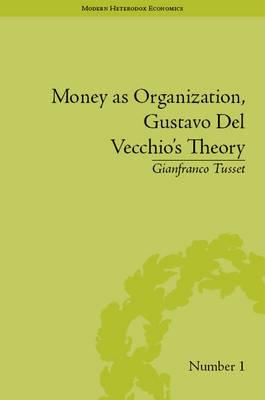 Money as Organization, Gustavo Del Vecchio's Theory