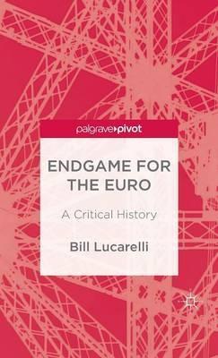 Endgame for the Euro "A Critical History"