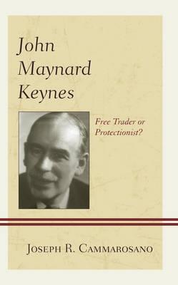 John Maynard Keynes "Free Trader or Protectionist?"