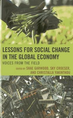 Lessons for Social Change in the Global Economy "Voices from the Field"