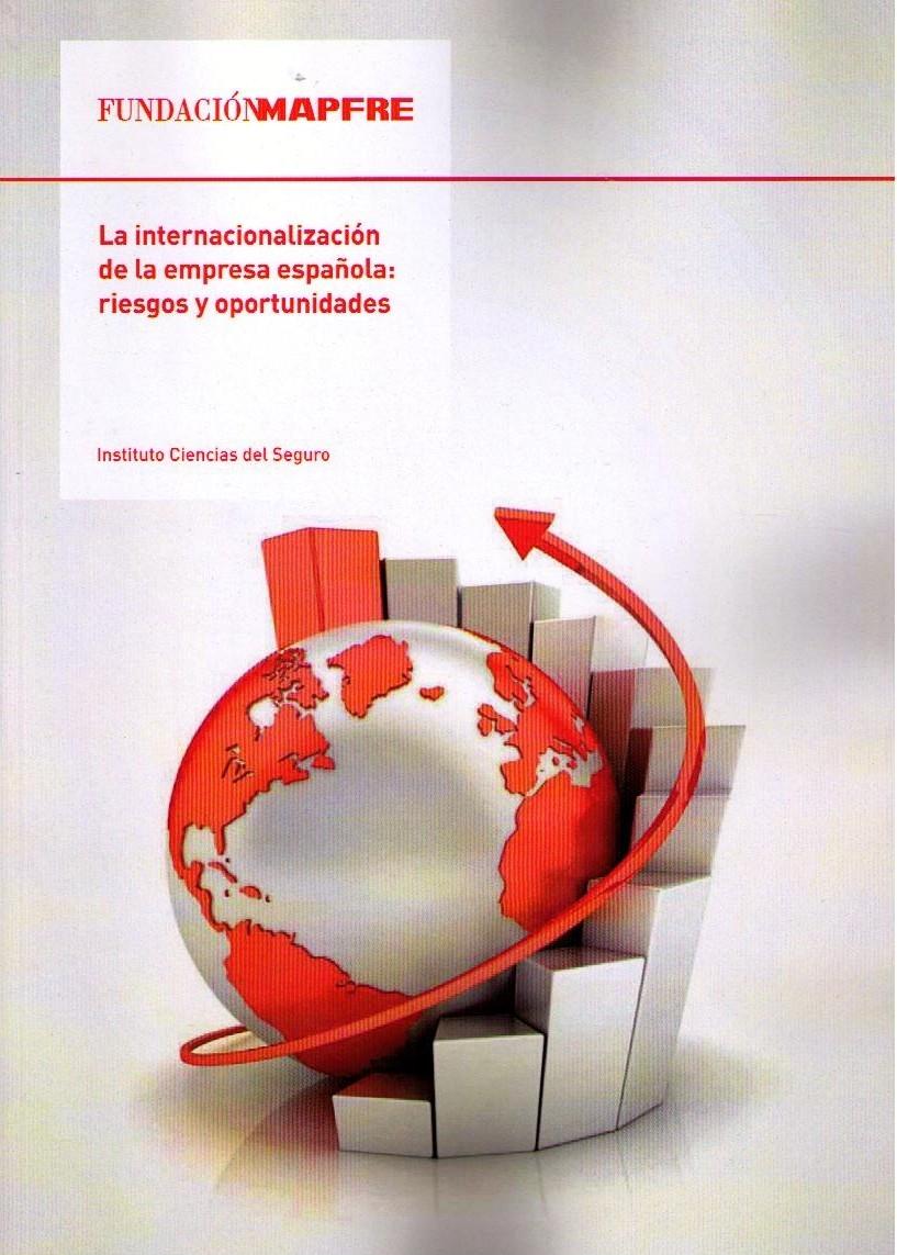 Internacionalización de la Empresa Española "Riesgos y oportunidades"