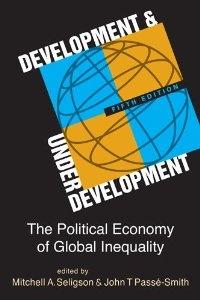 Development and Underdevelopment "The Political Economy of Global Inequality"