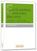 Cajas de Ahorro y Fundaciones Bancarias "Un Análisis de las Instituciones Financieras y la regulación que viene"