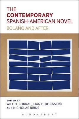 The Contemporary Spanish-American Novel "Bolano and After"