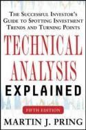 Technical Analysis Explained: The Successful Investor's Guide to Spotting Investment Trends and Turning