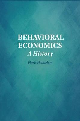 Behavioral Economics "A History"