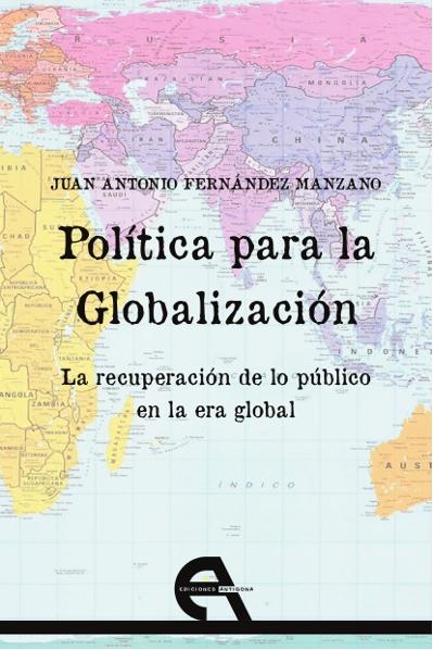 Política para la globalizacion "La recuperación de lo público en la era global"