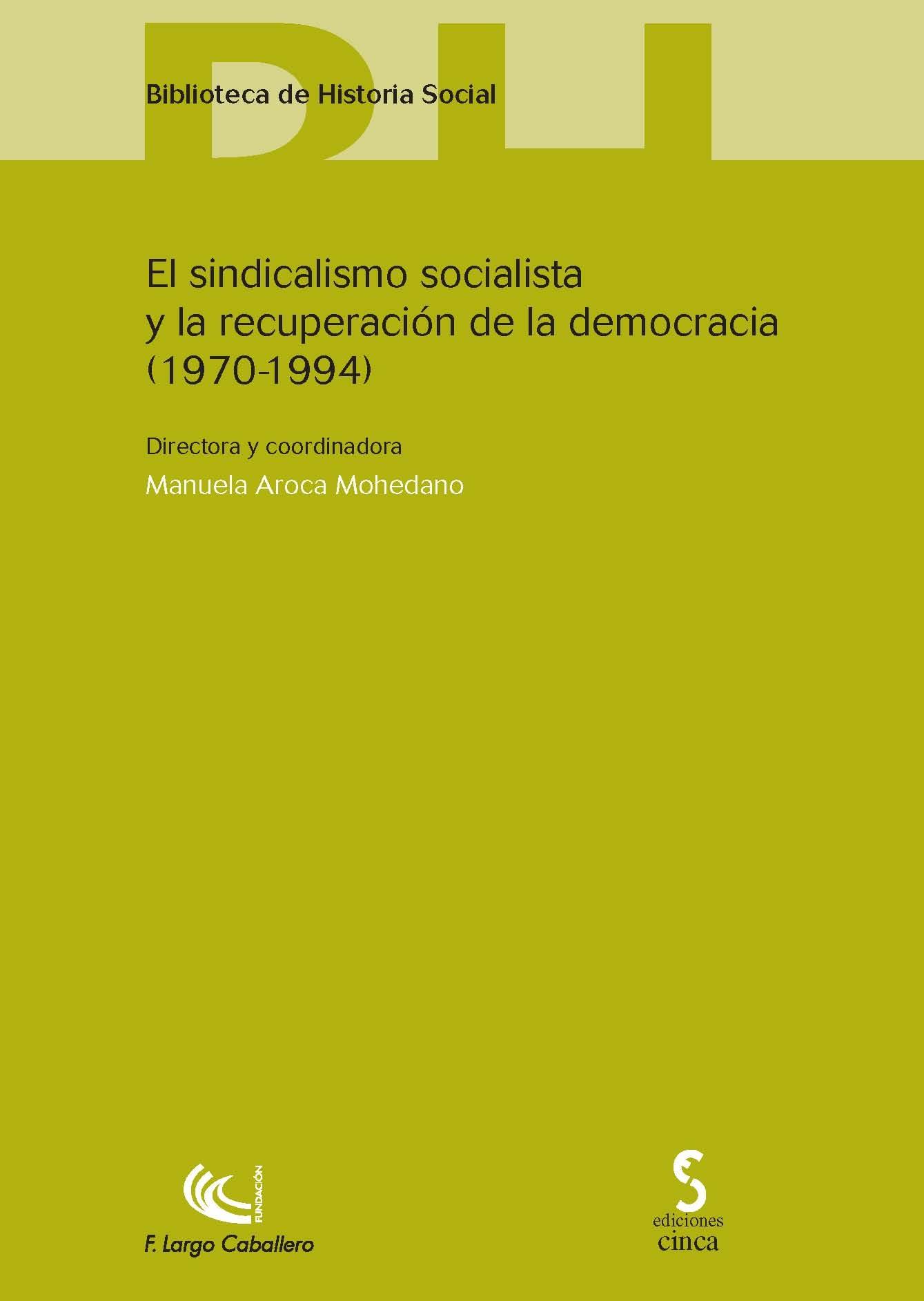 Sindicalismo Socialista y la Recuperación de la Democracia (1970-1994)