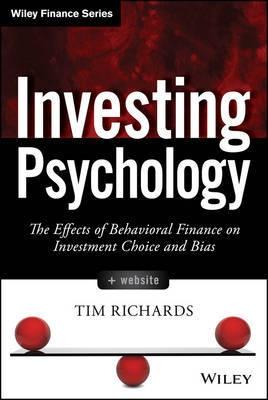 Investing Psychology "The Effects of Behavioral Finance on Investment Choice and Bias + Website"