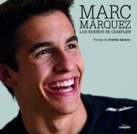 Marc Márquez "Los sueños se cumplen"