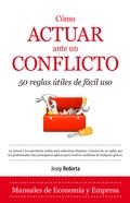 Cómo actuar ante un conflicto "50 reglas útiles de fácil uso"