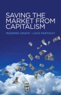 Saving the Market from Capitalism "Ideas for an Alternative Finance"