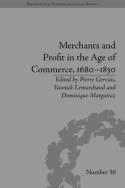 Merchants and Profit in the Age of Commerce, 1680-1830