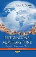 International Monetary Fund "Elements, Reforms, and Issues"