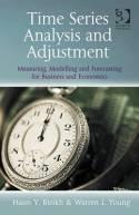 Time Series Analysis and Adjustment "Measuring, Modelling and Forecasting for Business and Economics"