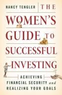 The Women's Guide to Successful Investing "Achieving Financial Security and Realizing Your Goals"