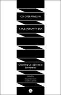 Co-Operatives in a Post-Growth Era "Creating Co-Operative Economics"