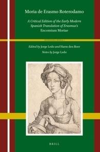 Moria de Erasmo Roterodamo "A Critical Edition of the Early Modern Spanish Translation of Erasmus's Encomium Moriae"
