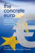 The Concrete Euro "Implementing Monetary Policy in the Euro Area"