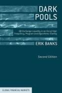 Dark Pools "Off-Exchange Liquidity in an Era of High Frequency, Program and Algorithmic Trading"