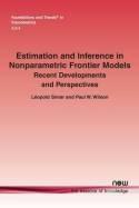 Estimation and Inference in Nonparametric Frontier Models "Recent Developments and Perspectives"