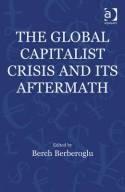 The Global Capitalist Crisis and its Aftermath "The Causes and Consequences of the Great Recession of 2008-2009"