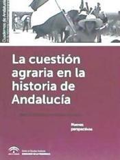 La cuestión agraria en la historia de Andalucia