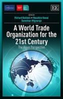 A World Trade Organization for the 21st Century "The Asian Perspective"