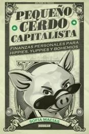 Pequeño cerdo capitalista "Finanzas personales para hippies, yuppies y bohemios"