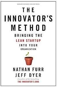 The Innovator's Method "Bringing the Lean Startup into Your Organization"