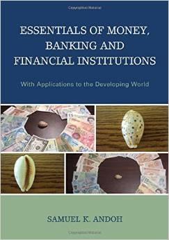 Essentials of Money, Banking and Financial Institutions "With Applications to the Developing World"