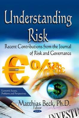 Understanding Risk "Recent Contributions from the Journal of Risk & Governance"