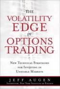 The Volatility Edge in Options Trading "New Technical Strategies for Investing in Unstable Markets"