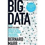 Big Data "Using Smart Big Data, Analytics and Metrics to Make Better Decisions and Improve Performande"
