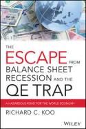 The Escape from Balance Sheet Recession and the QE Trap "A Hazardous Road for the World Economy"