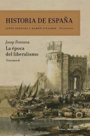 Historia de España Vol.6 "La época del Liberalismo"
