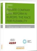 Private Company Law Reform in Europe "The Race for Flexibility"