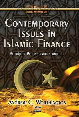Contemporary Issues in Islamic Finance "Principles, Progress and Prospects"