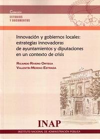 Innovación y Gobiernos Locales "Estratégias Innovadoras de Ayuntamientos y Diputaciones en un Contexto de Crisis"