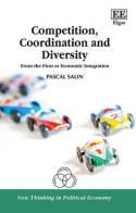 Competition, Coordination and Diversity "From the Firm to Economic Integration"