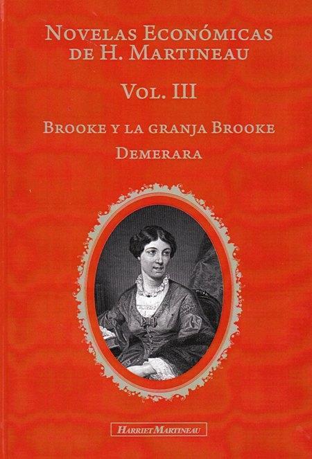 Novelas Económicas de H. Martineau Vol.III "Brooke y la granja Brooke y Demerara"
