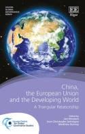 China, the European Union and the Developing World "A Triangular Relationship"
