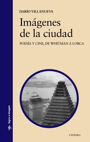 Imagenes de la ciudad "Poesía y cine, de Whitman a Lorca"