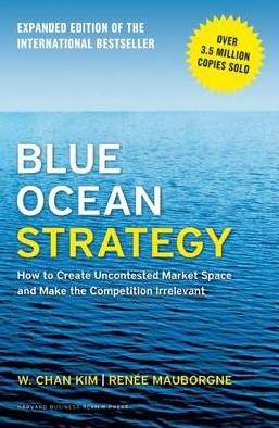Blue Ocean Strategy "Expanded Edition"